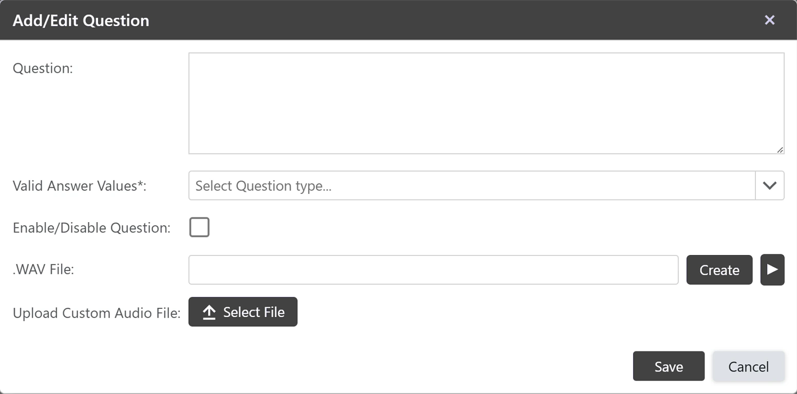 Add/Edit Question window with a Question box, a Valid Answer Values list, an Enable/Disable Question checkbox, a .WAV File field with a Create button and a play button, and an Upload Custom Audio File button