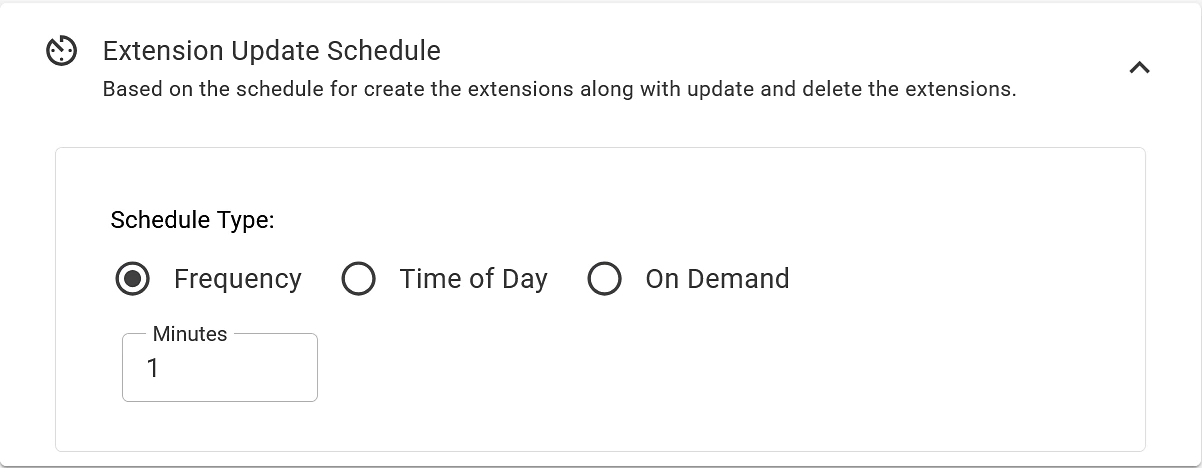 Extension Update Schedule with the Schedule Type options Frequency, Time of Day and On Demand, set to Frequency every 1 minute